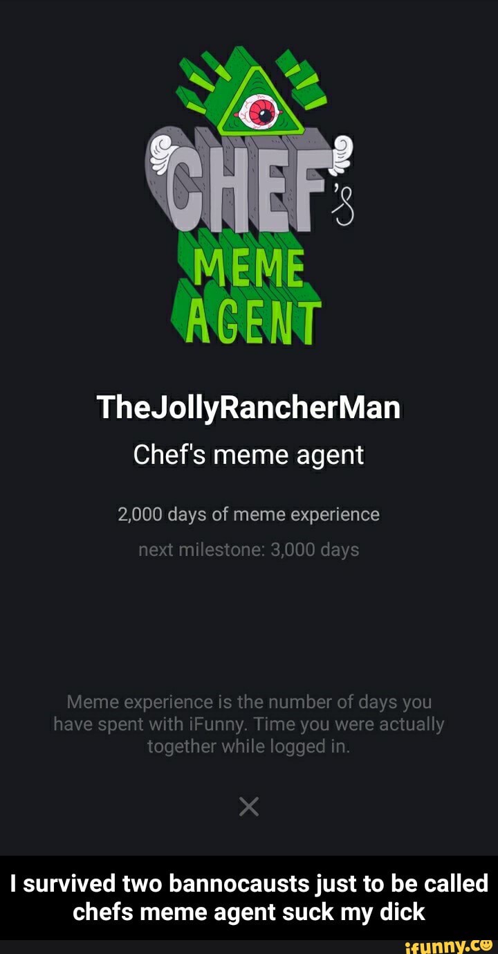 Meme Chef S Meme Agent Days Of Meme Experience I Survived Two