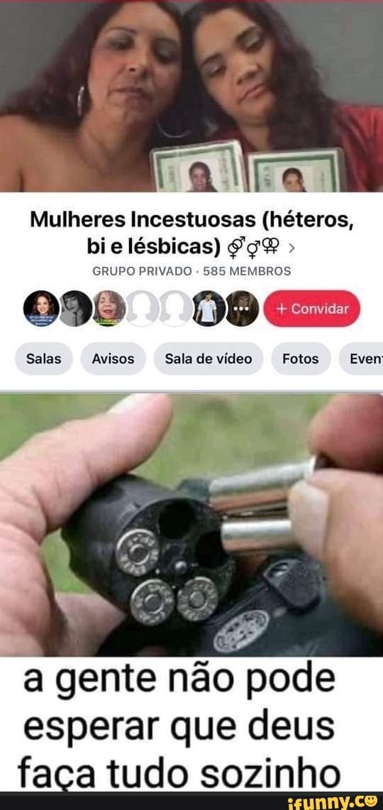 Mulheres Incestuosas H Teros Bie L Sbicas Grupo Privado