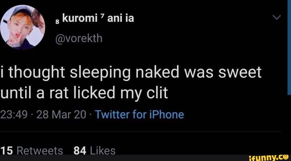 Kuromi Ani Ia I Thought Sleeping Naked Was Sweet Until A Rat Licked My