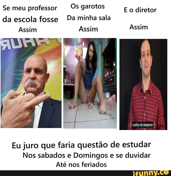 Se Meu Professor Os Garotos E Oo Diretor Da Escola Fosse Da Minha Sala