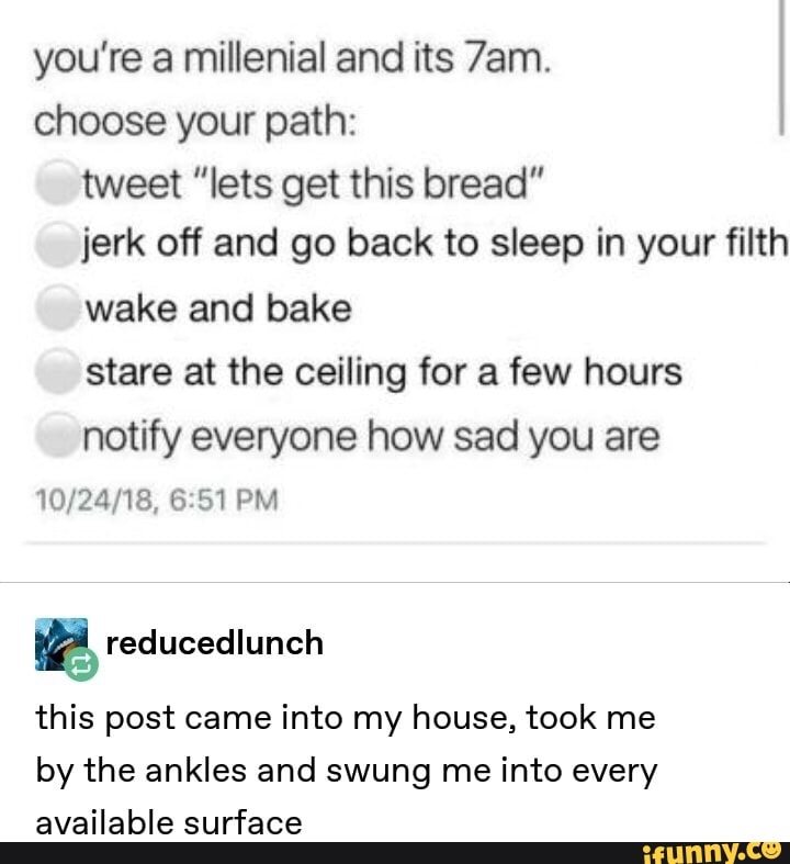 You’re a millenial and its 7am. choose your path tweet