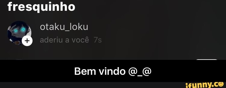 fresquinho
ê
Bem vindo O O - Bem vindo @_@
