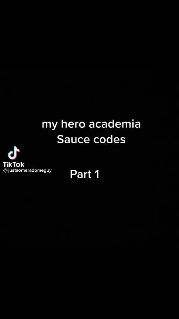 My hero academia Sauce codes TikTok Part - iFunny