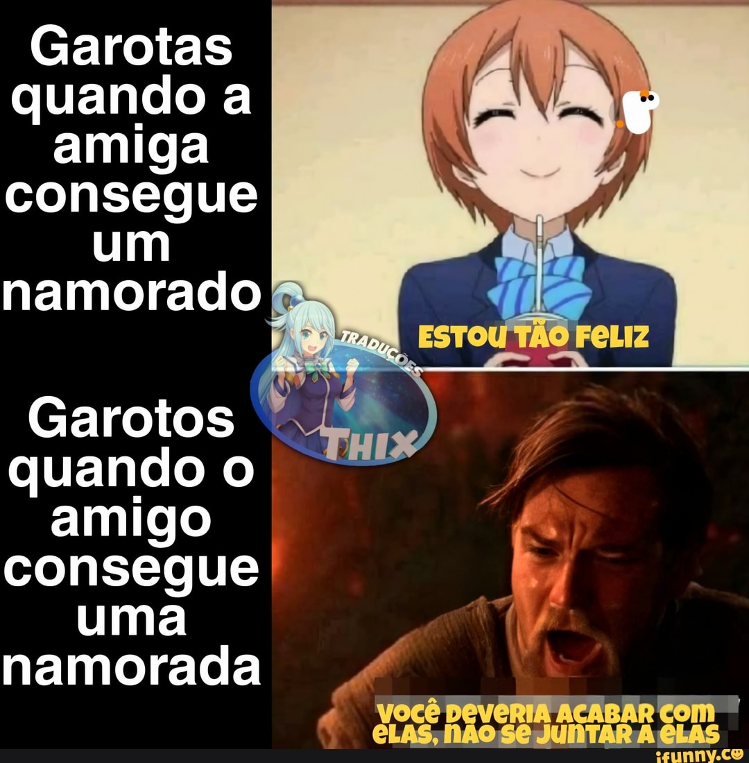 Garotas
quando a
amiga
consegue
namorado
Garotos "US
amigo consegue I
I
uma
a
i
namorada 4