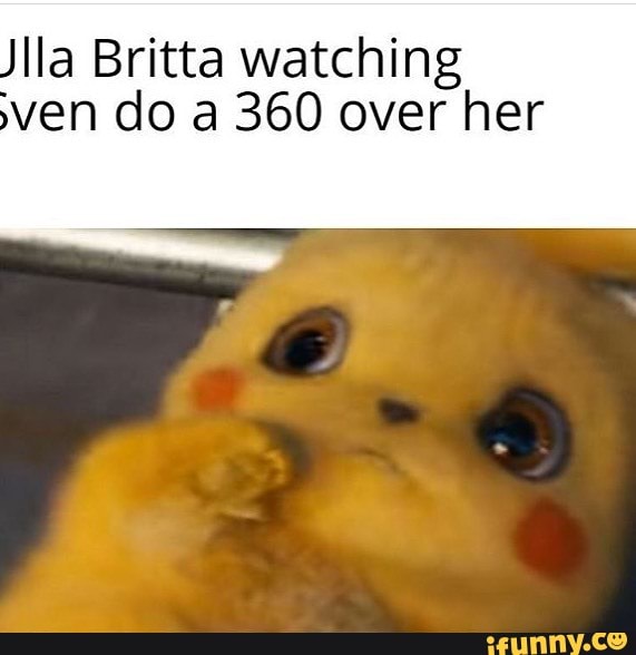 lla Britta watching ven do a 360 over her