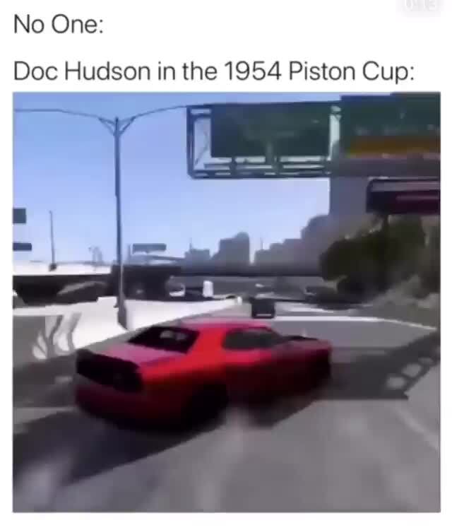 No One Doc Hudson In The 1954 Piston Cup Ifunny