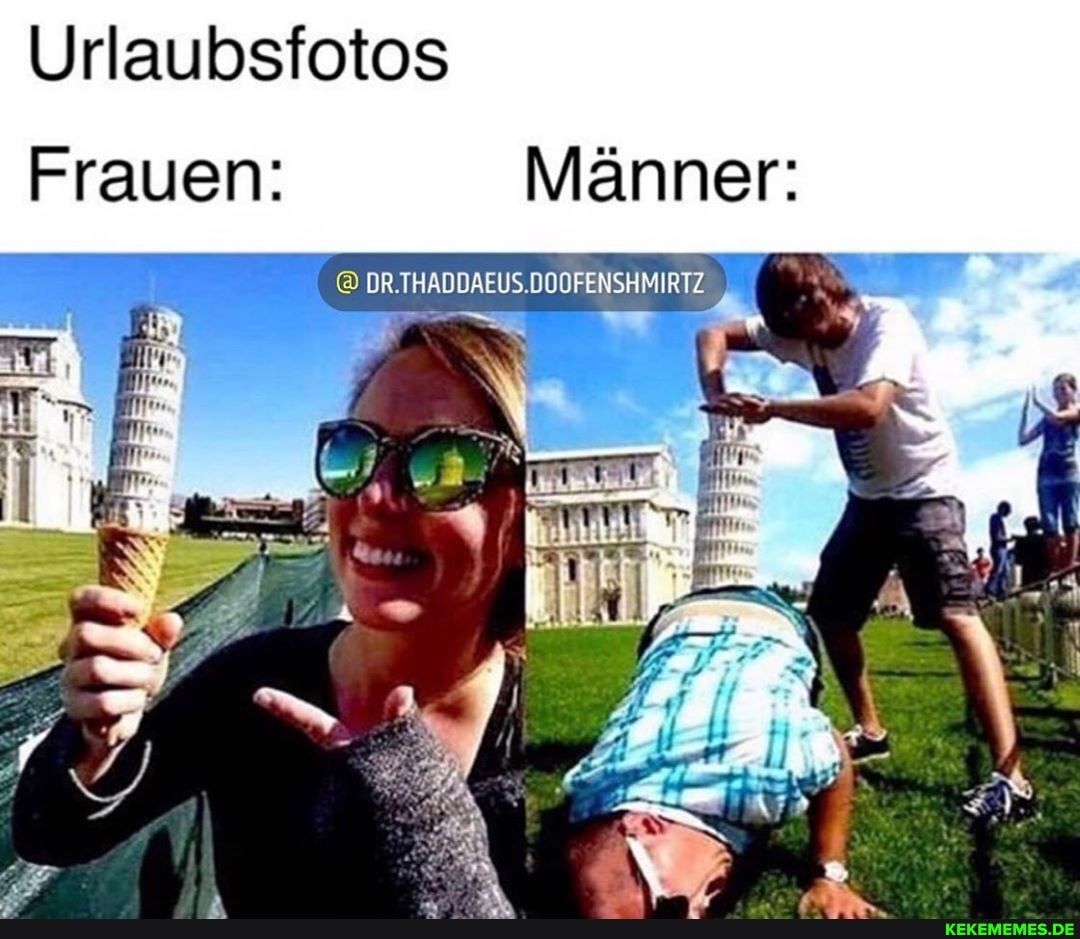 Urlaubsfotos
Frauen: Männer: