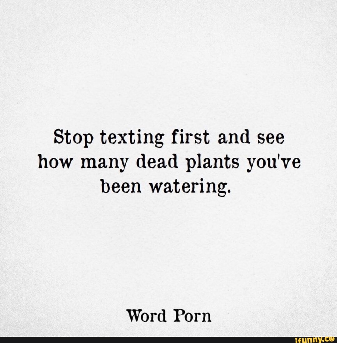 stop-texting-first-and-see-how-many-dead-plants-you-ve-been-watering