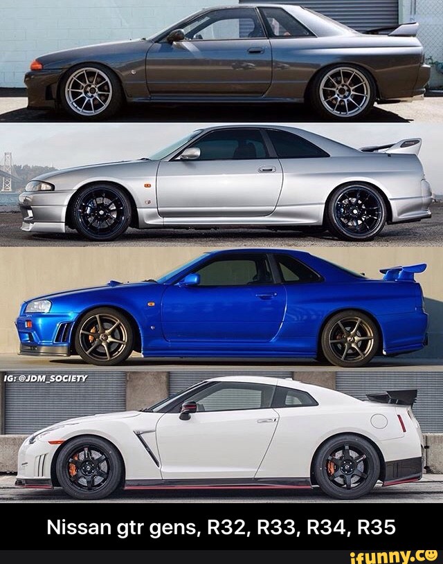 Nissan Gtr Gens R32 R33 R34 R35 Ifunny