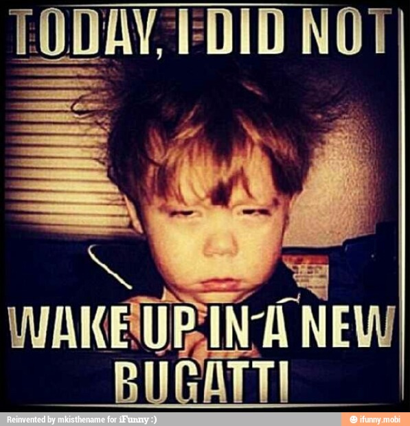 4
PIÑA NEW
a
WAKEUE
IN
BUGATTI