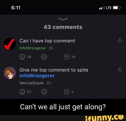 611 LTE
43 comments
Can have top comment
Infowrongerer
Give me top comment to spite intowrongerer
MerulaSnyde
Can't we all just get along?