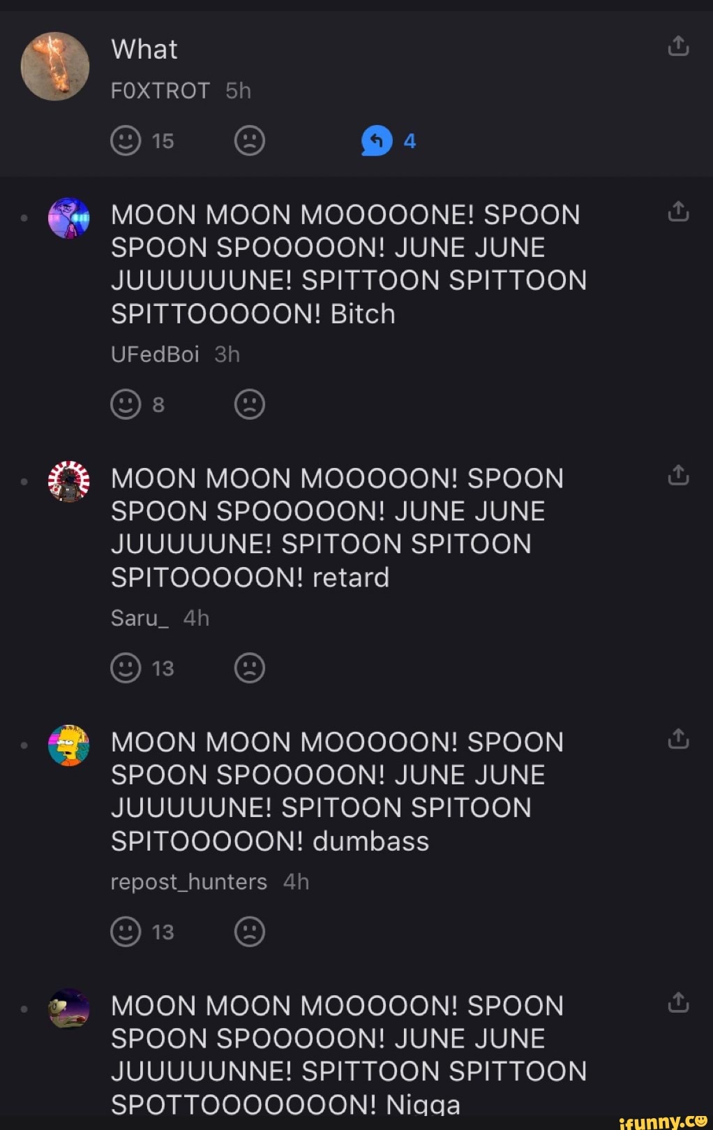 in
A
What
MOON MOON MOOOOONE! SPOON
SPOON SPOOOOON! JUNE JUNE
JUUUUUUNE! SPITTOON SPITTOON
SPITTOOOOON! Bitch
MOON MOON MOOOOON! SPOON
SPOON SPOOOOON! JUNE JUNE
SPITOOOOON! retard
MOON MOON MOOOOON! SPOON
SPOON SPOOOOON! JUNE JUNE
SPITOOOOON! dumbass
repost_hunters 4h
MOON MOON MOOOOON! SPOON
SPOON SPOOOOON! JUNE JUNE
JUUUUUNNE! SPITTOON SPITTOON
SPOTTOOOOOOON! Niaaga