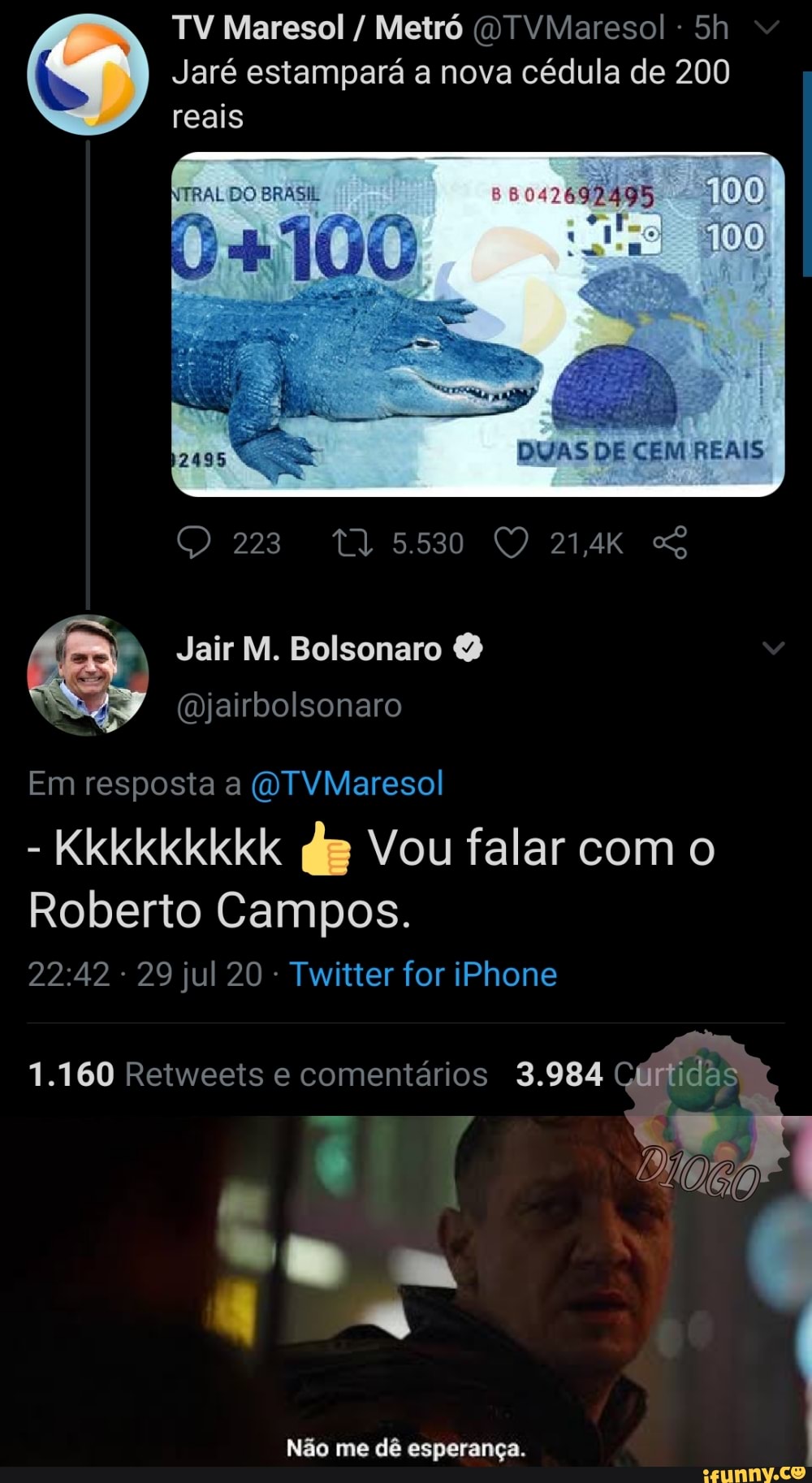 Não me dê esperança.
Kkkkkkkkk dg Vou falar com o
1.160 Retweets e comentarios 3.984