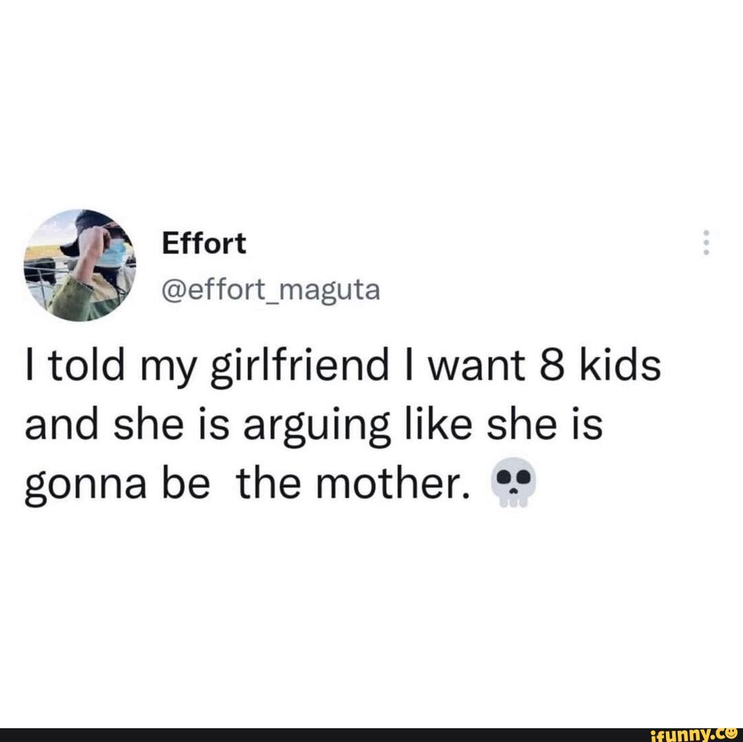 arguing like she is gonna be the mother