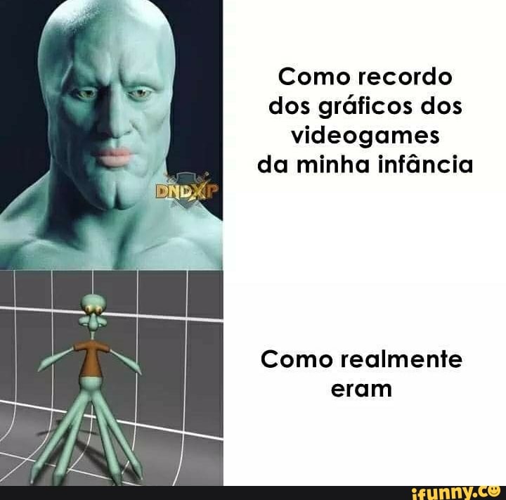 Como recordo dos gráficos dos videogames da minha infância
Como realmente eram