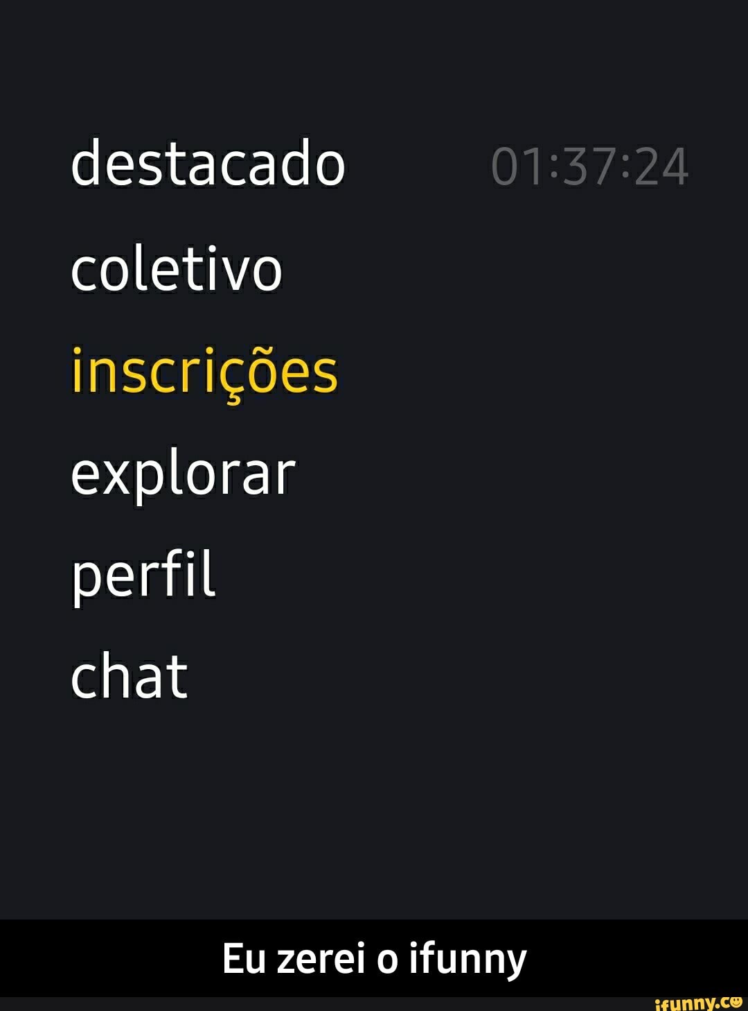 destacado coletivo inscrições explorar perfil
chat
Eu zerei o ifunny - Eu zerei o ifunny
