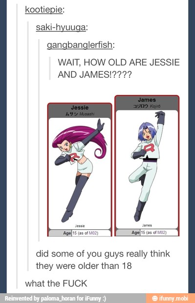 kootiepie:
gangbanglerfish:
WAIT, HOW OLD ARE JESSIE
did some of you guys really think
they were older than 18
what the FUCK