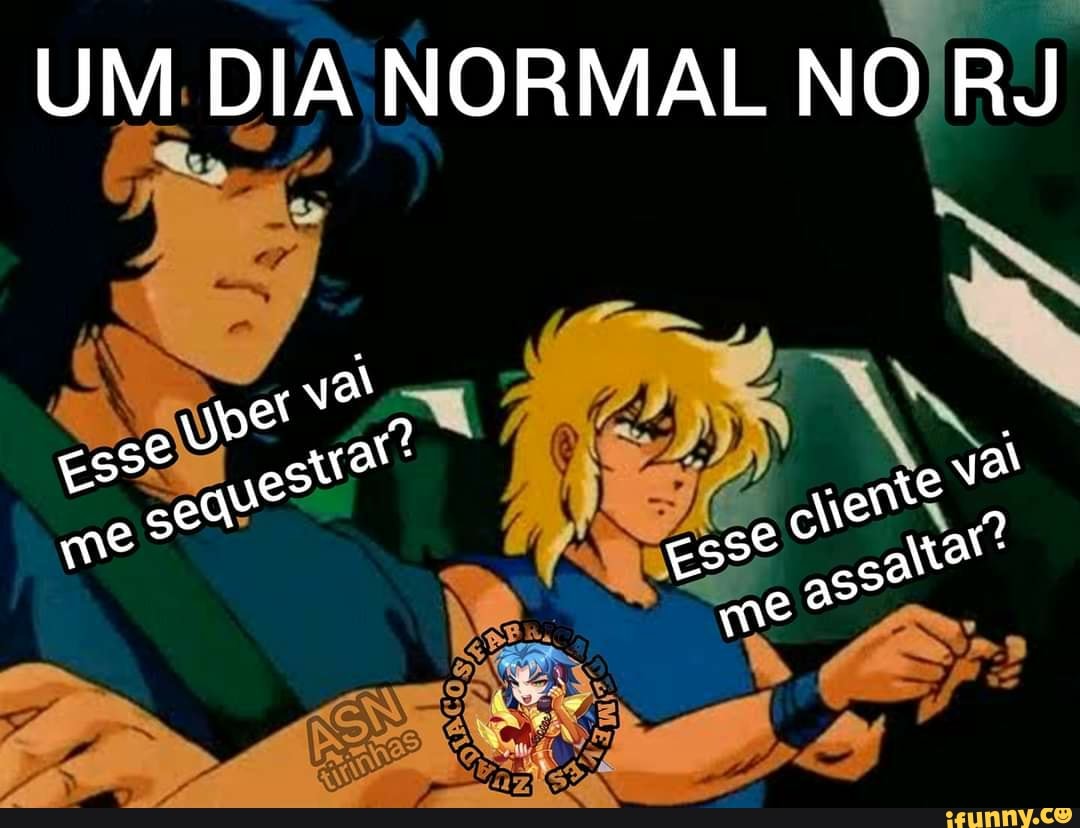 UM DIA NORMAL NO RJ
me
Esse ente