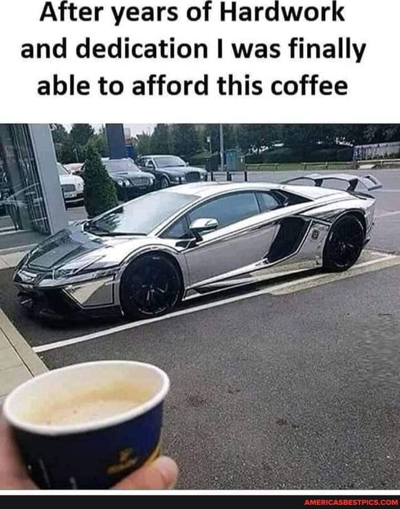 After years of H and dedication I was finally able to afford this coffee