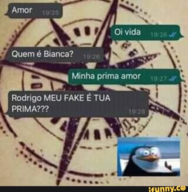 Rodrigo MEU
FAKE É TUA