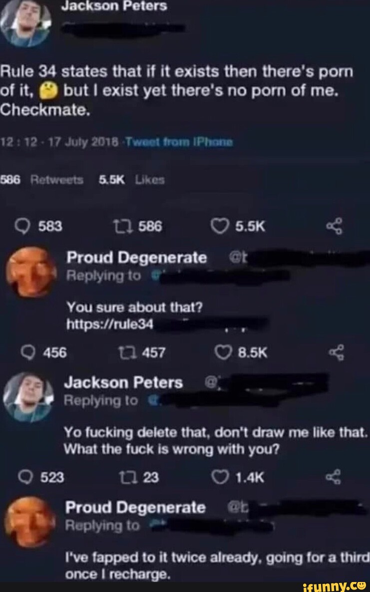 Jackson Peters pe Rule 34 states that if it exists then theres porn of it,  @ but
