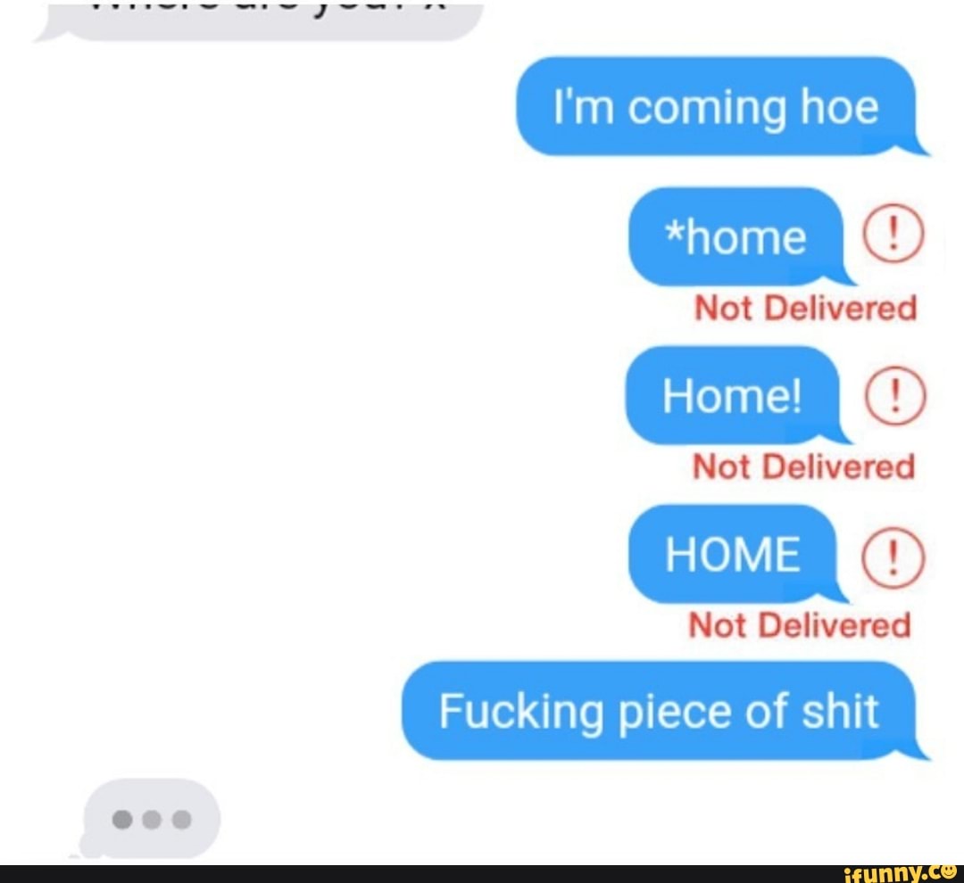 I'm coming hoe
amo
Not Delivered
Crowe Y
Not Delivered
Fucking piece of shit