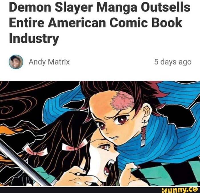 Demon Slayer Manga Outsells Entire American Comic Book Industry Andy