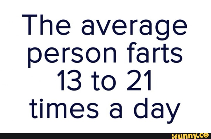 the-average-person-farts-13-to-21-times-a-day