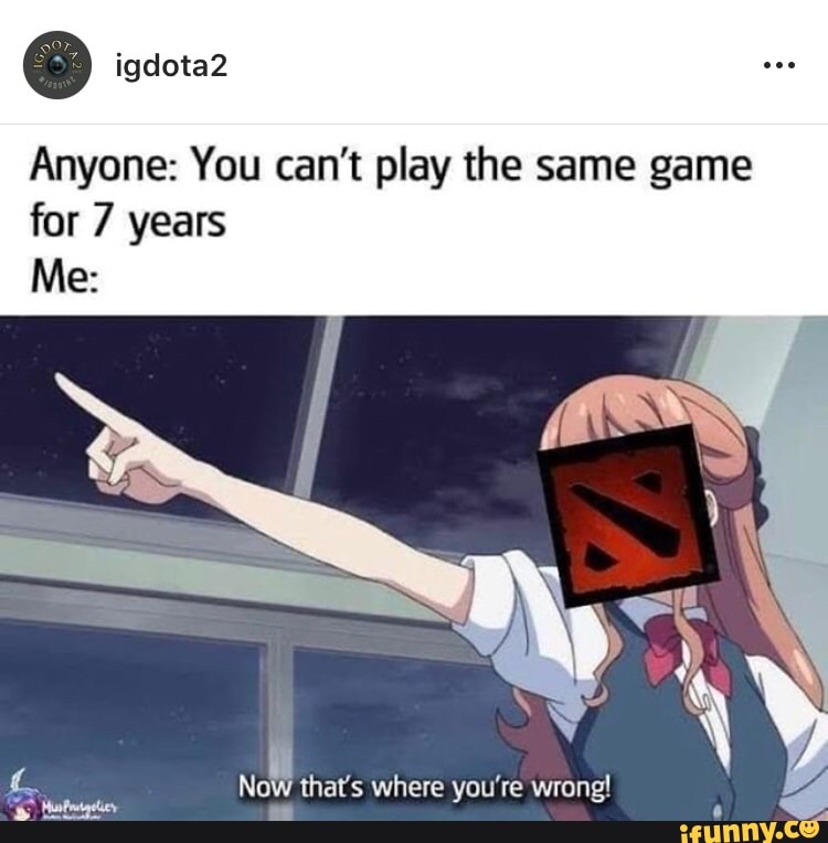 Anyone: You can't play the same game
for 7 years