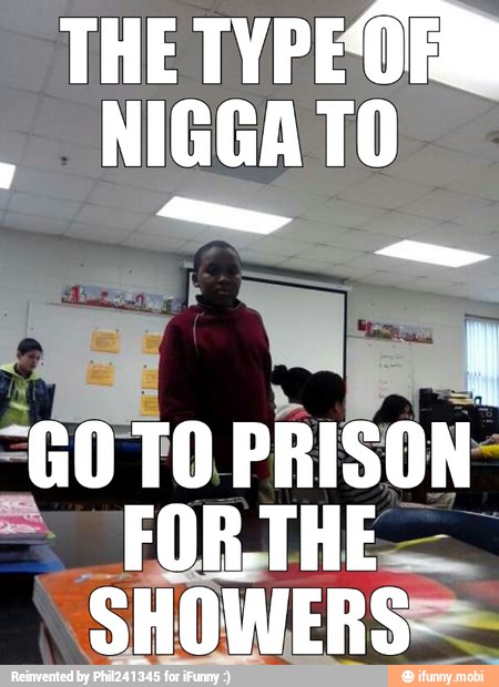 TYPEORN
NIGGA TO
I
SHOWERS=