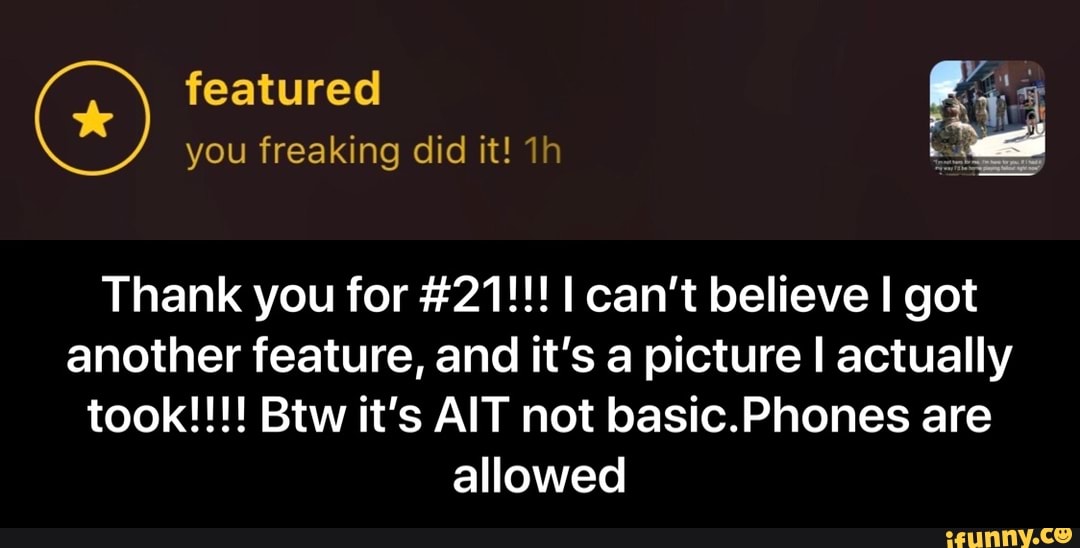 Thank you for #21!!! I can't believe I got
another feature, and it's a picture I actually
took!!!! Btw it's AIT not basic.Phones are
allowed - Thank you for #21!!! I can’t believe I got another feature, and it’s a picture I actually took!!!! Btw it’s AIT not basic.Phones are allowed