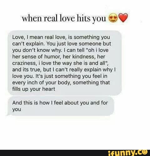 When Real Love Hits You C Love I Mean Real Love Is Something You Can T Explain You Just Love Someone But You Don T Know Why I Can Tell Oh I Love Her