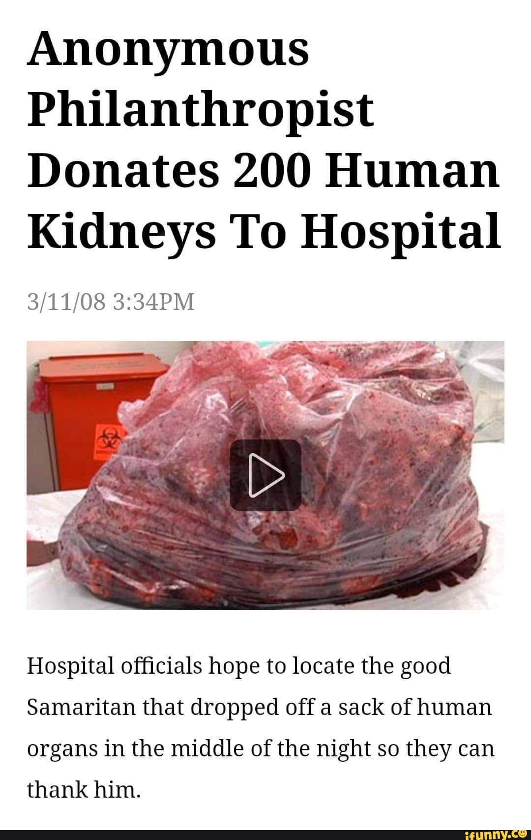 Anonymous Philanthropist Donates 200 Human Kidneys To Hospital Hospital