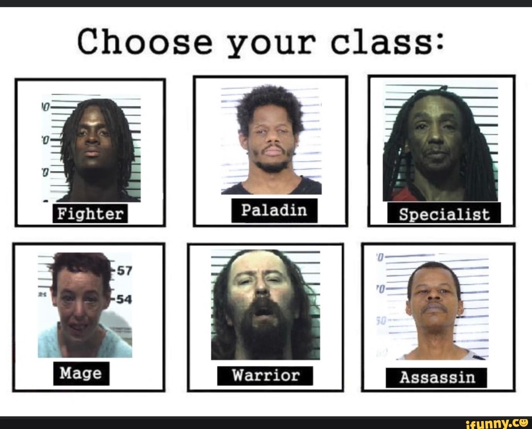 Choose your class: - iFunny