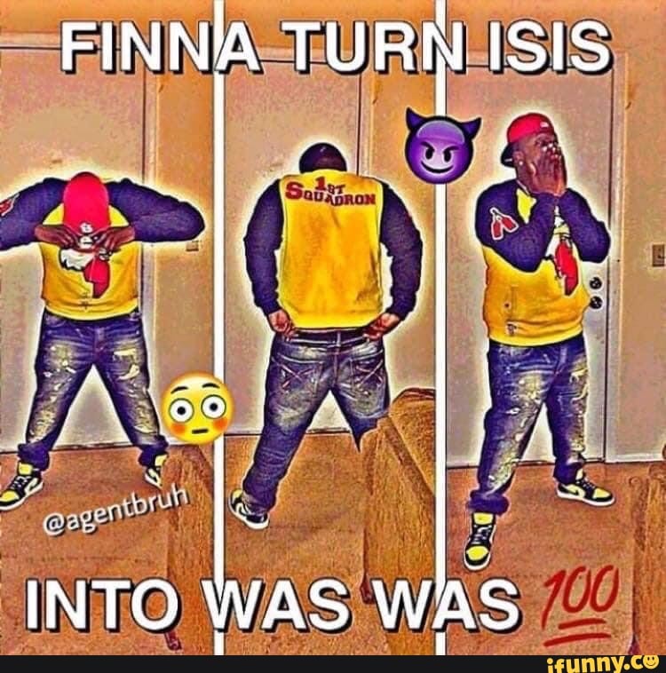FINNIA TURK ISIS
INTO WAS WAS