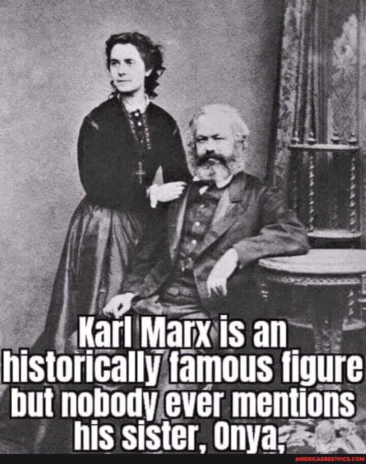 Karl Marx a is an historically famous figure but hobody eve mentions,