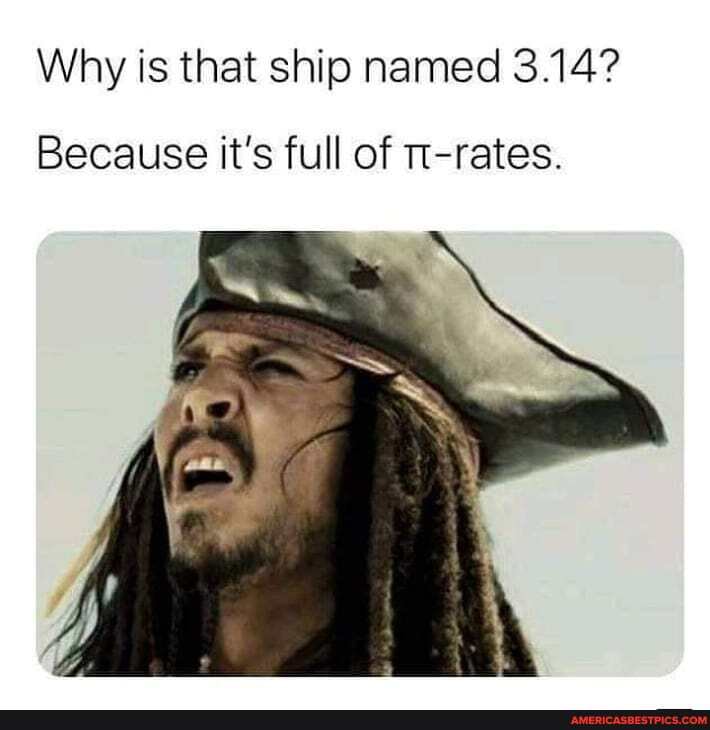 Why is that ship named 3.14?
Because it's full of Tt-rates.