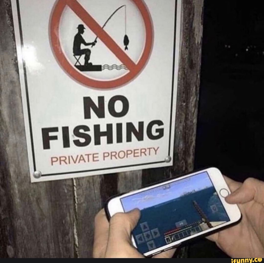 NO FISHING
PRIVATE PR' YPERTY