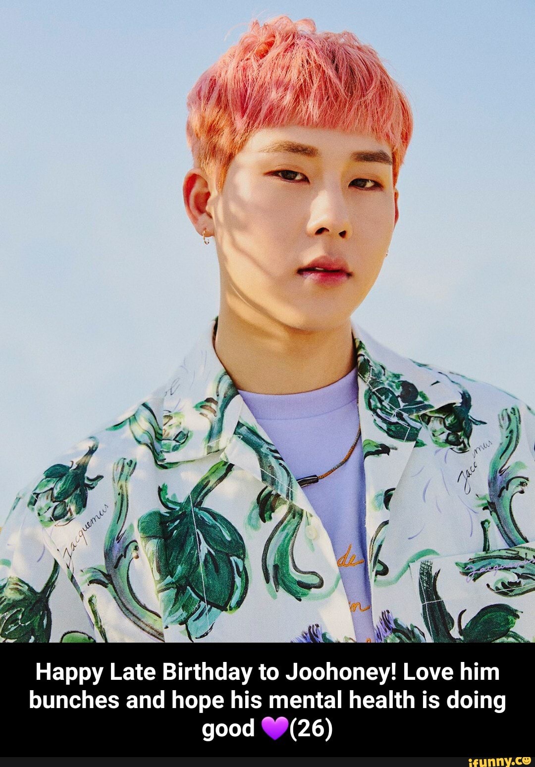 Happy Late Birthday to Joohoney! Love him
bunches and hope his mental health is doing good - Happy Late Birthday to Joohoney! Love him bunches and hope his mental health is doing good π(26)
