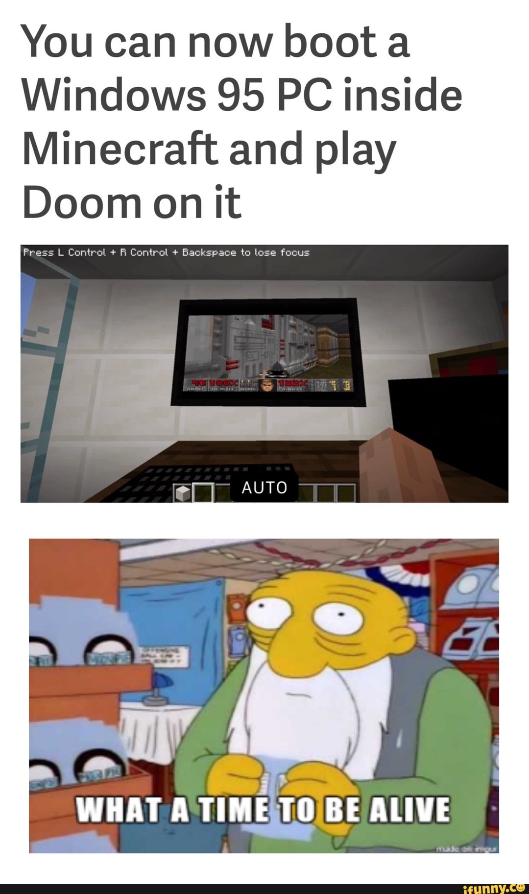 You can now boota
Windows 95 PC inside
Minecraft and play
Doom on it