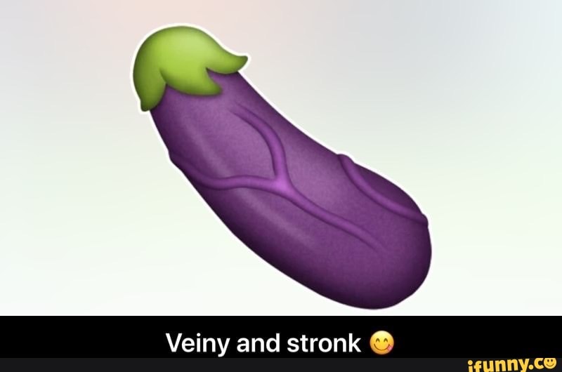 Veiny and stronk O