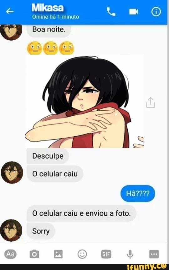 Desculpe
O celular caiu
O celular caiu e enviou
a
foto.