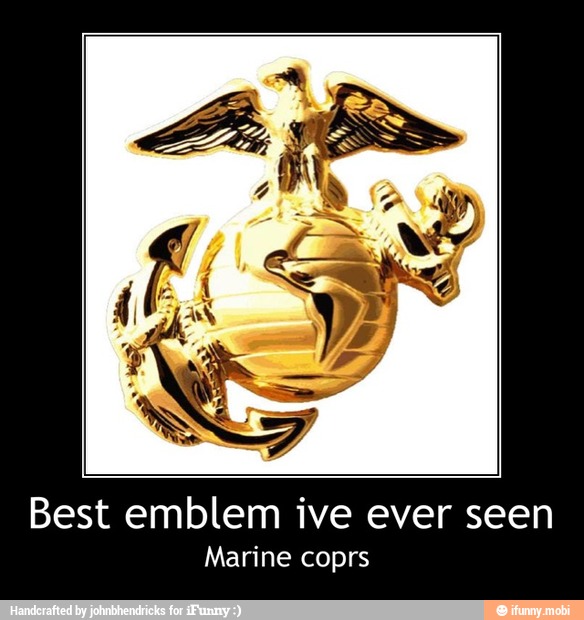 Best emblem ive ever seen
Marine coprs - Best emblem ive ever seen
Marine coprs