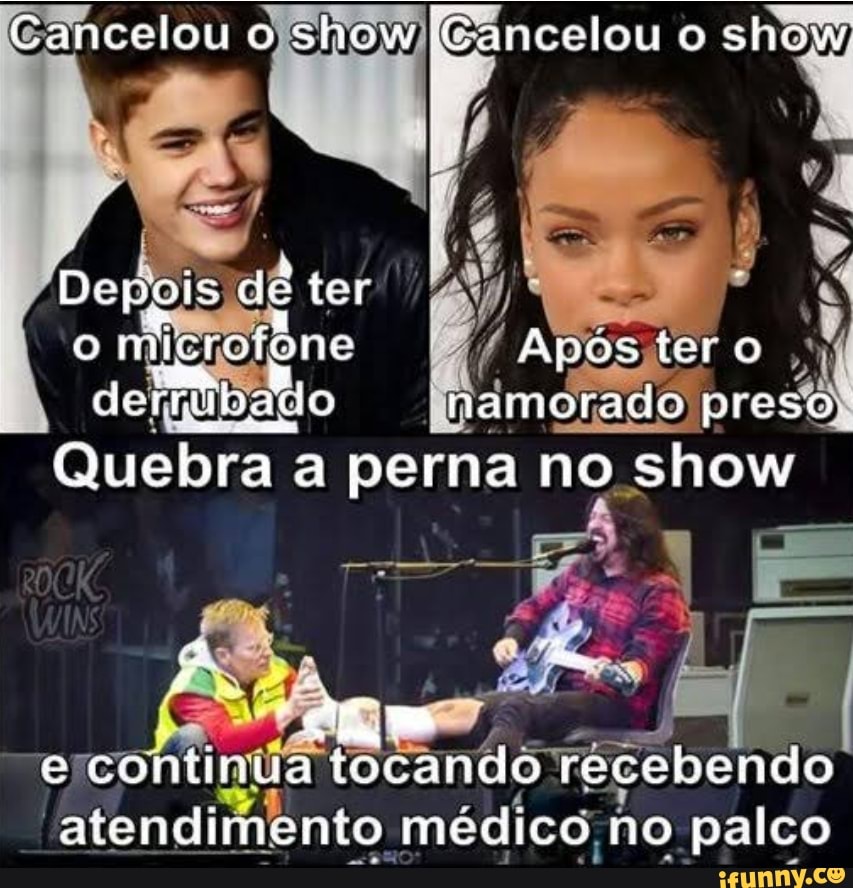 (Cancelou show Canceleu o show
Depois dê ter
o miz roíône Apos ter o pubado namorado preso
Quebra a perna no show
e comtinua tocando recehendo atendimento medico no palco