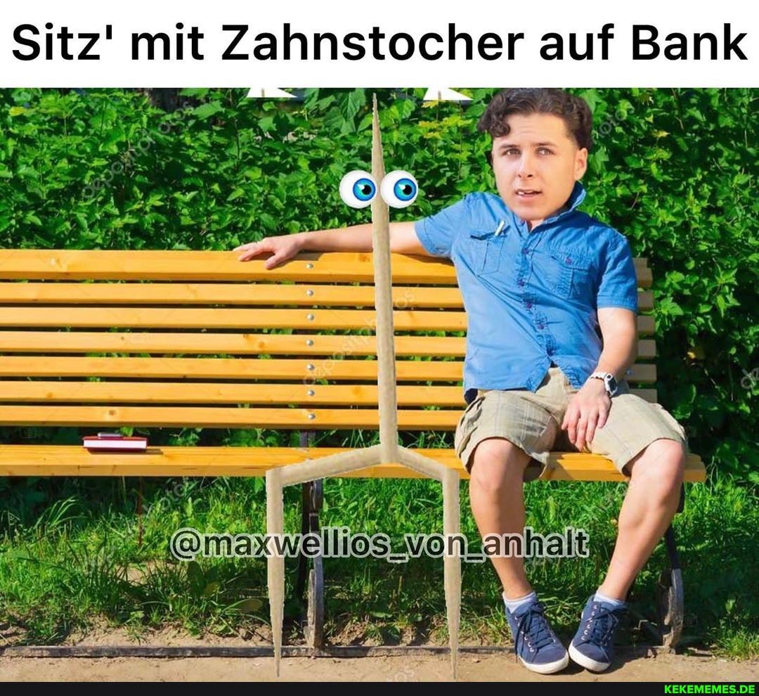 Sitz' mit Zahnstocher auf Bank