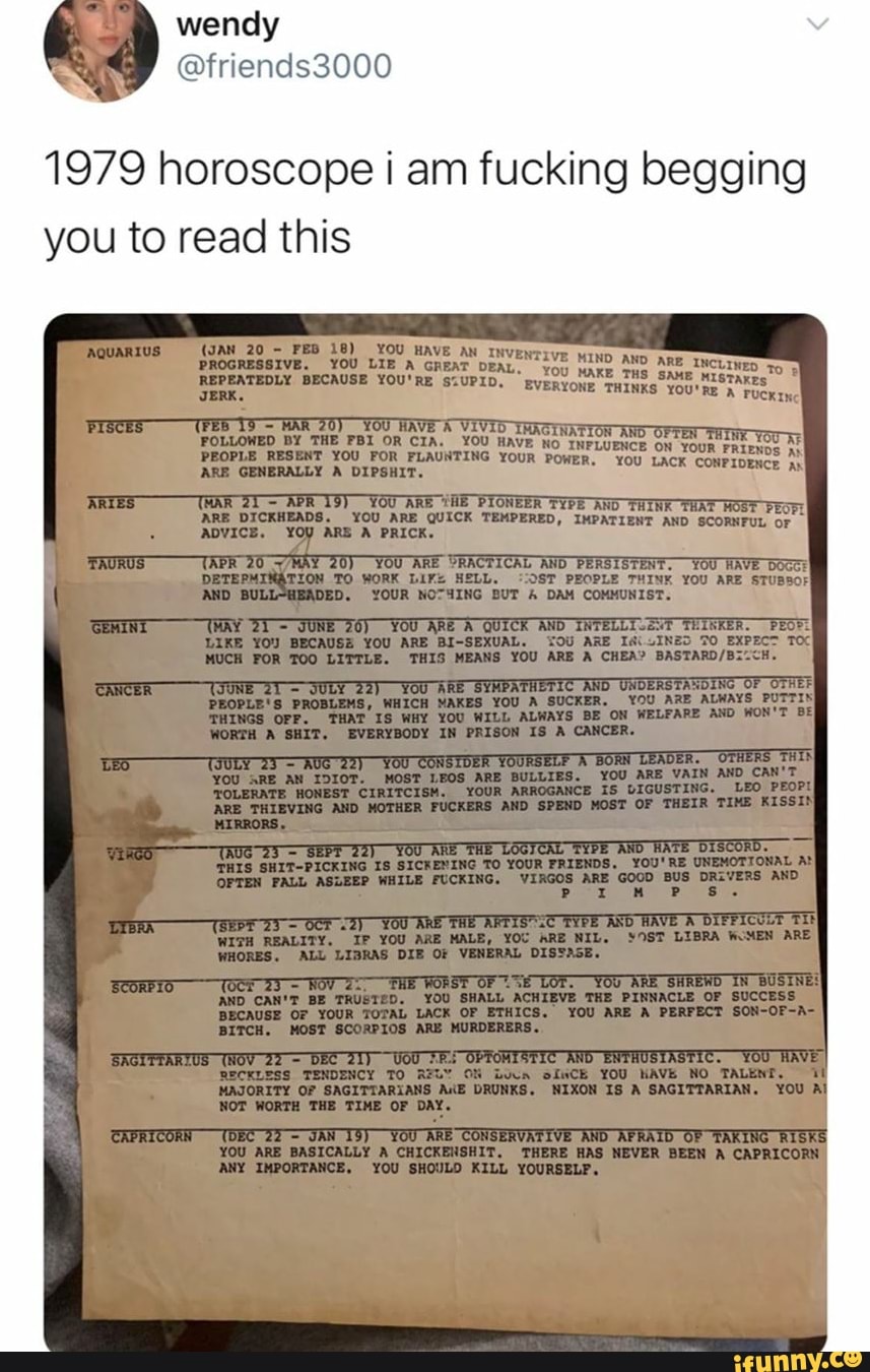 1979 horoscope i am fucking begging
you to read this