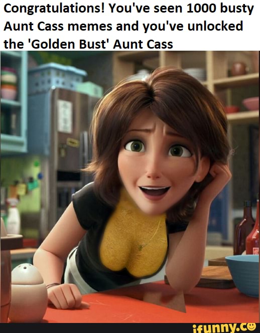 Congratulations Youve Seen 1000 Busty Aunt Cass Memes And Youve 