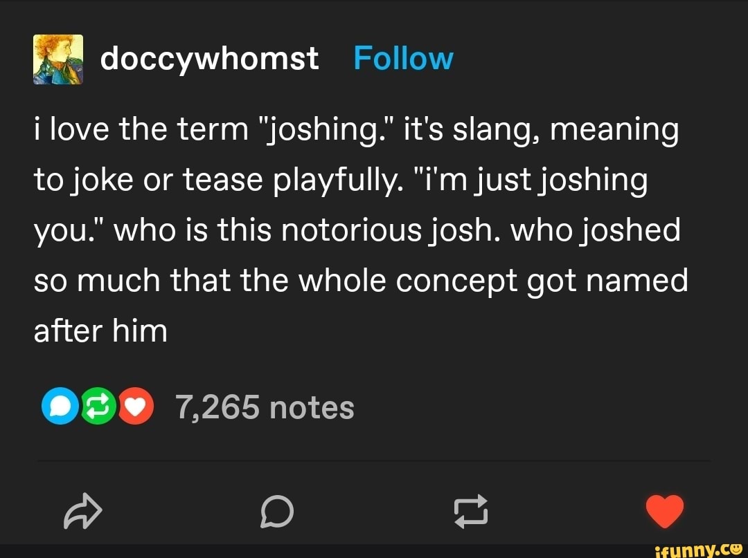 What Does Just Joshing Mean In Slang