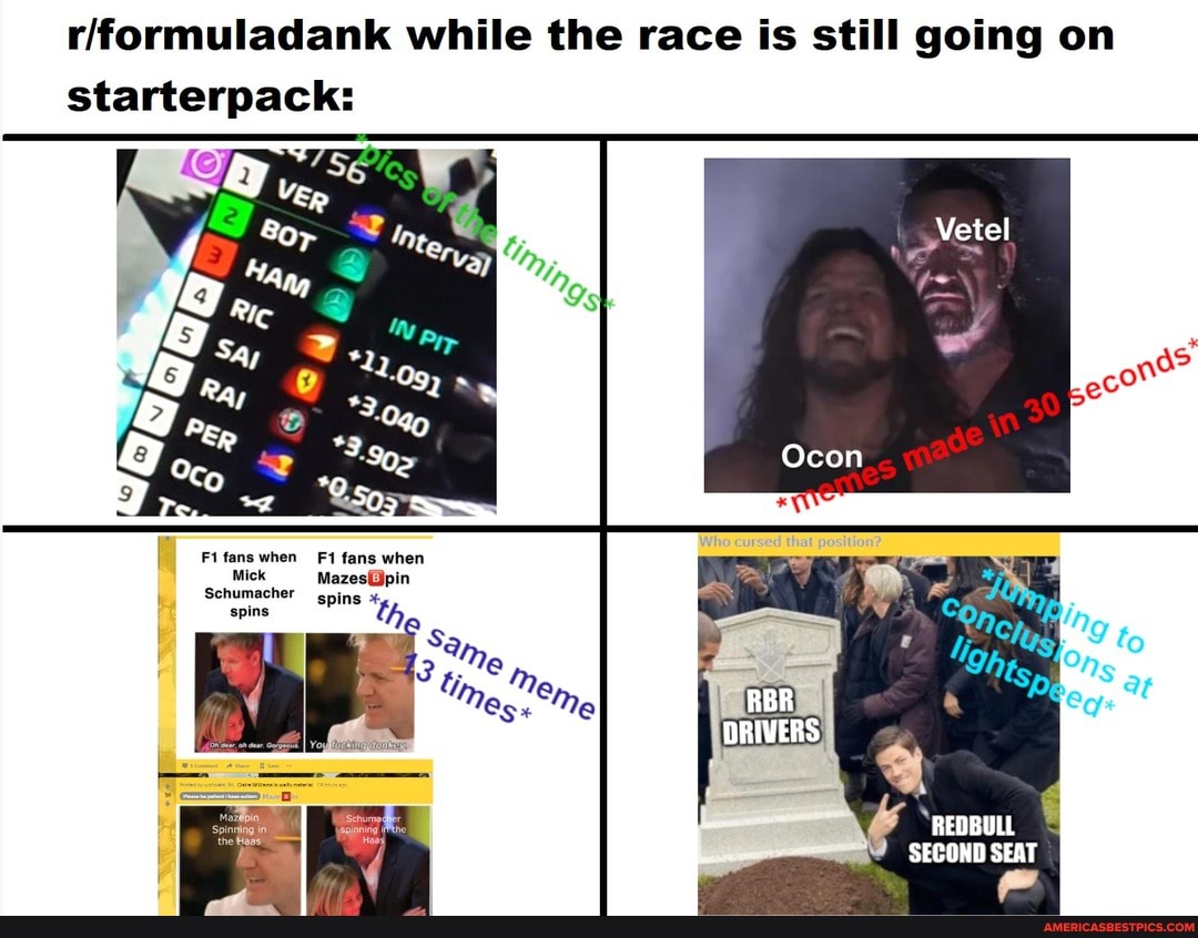 while the race is still going on starterpack:
when fans when
th
Mick spins
DRIVERS
REDBULL SECOND SEAT