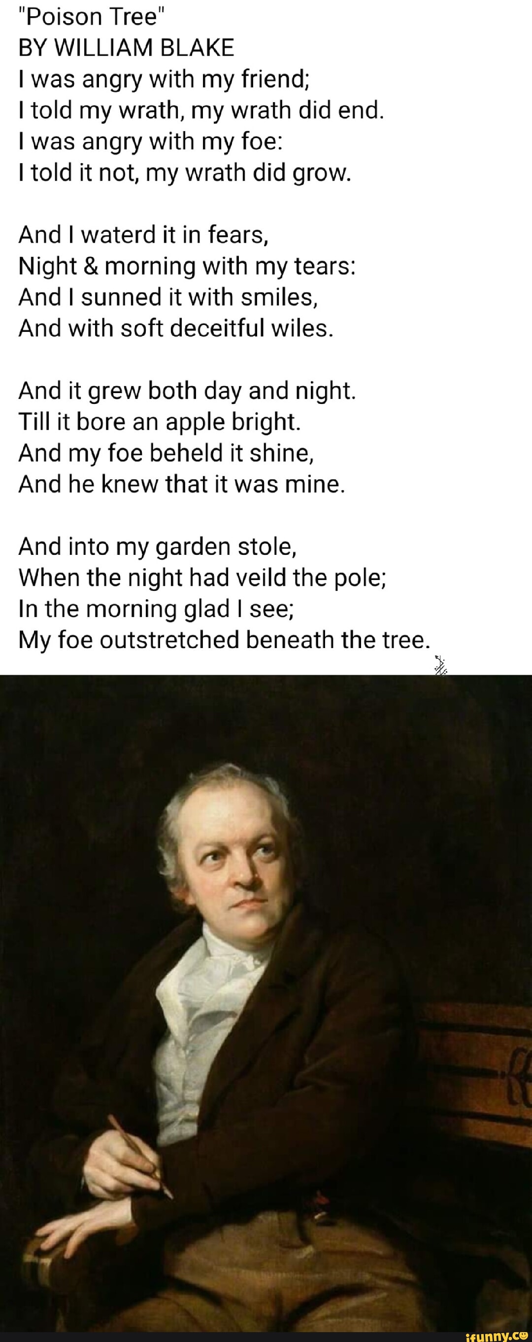 "Poison Tree" BY WILLIAM BLAKE I was angry with my friend; I told my ...